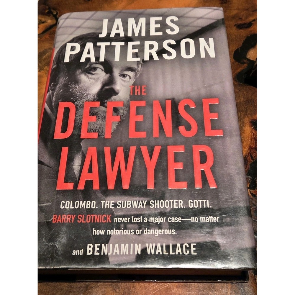The Defense Lawyer by James Patterson Hardcover True Crime Book